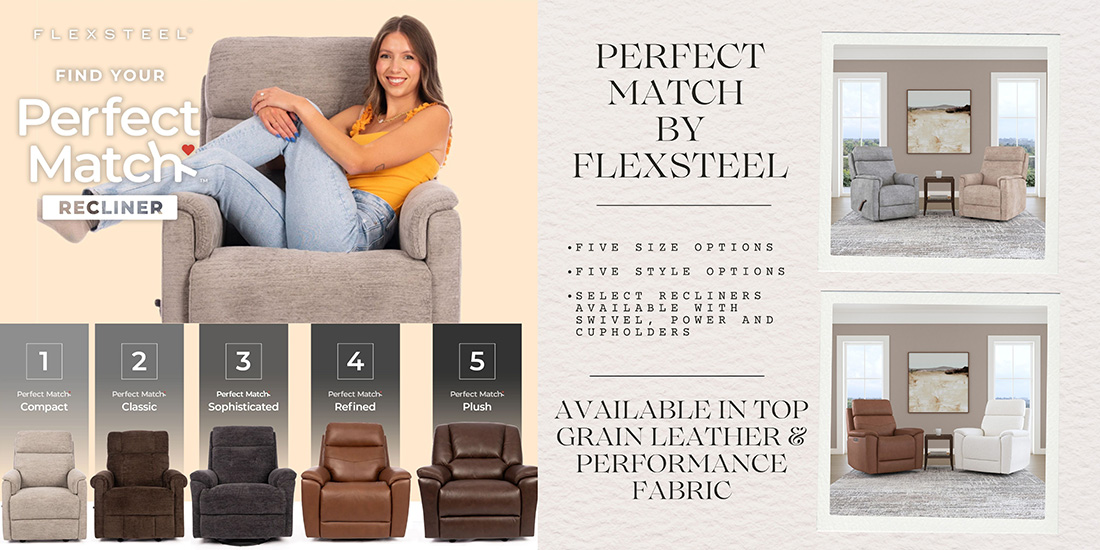 Flexsteel Perfect Match reclining furniture collection, offering five size and style options in top grain leather and performance fabric, with power recline features.