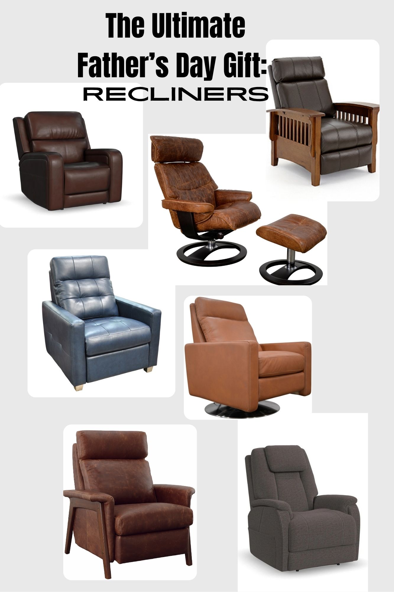 A collage of seven stylish recliners in various colors and styles with bold text that reads "The Ultimate Father's Day Gift: Recliners" — showcasing perfect gift ideas for Father's Day.